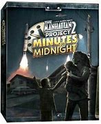 The Manhattan Project 2: Minutes to Midnight